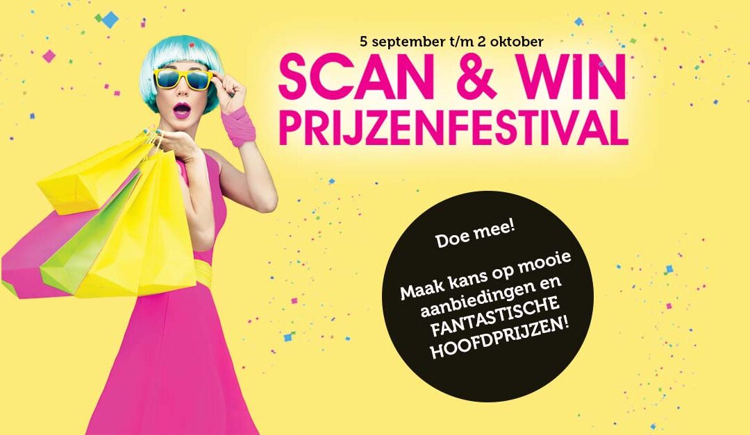 Scan&Win Prijzenfestival van start!